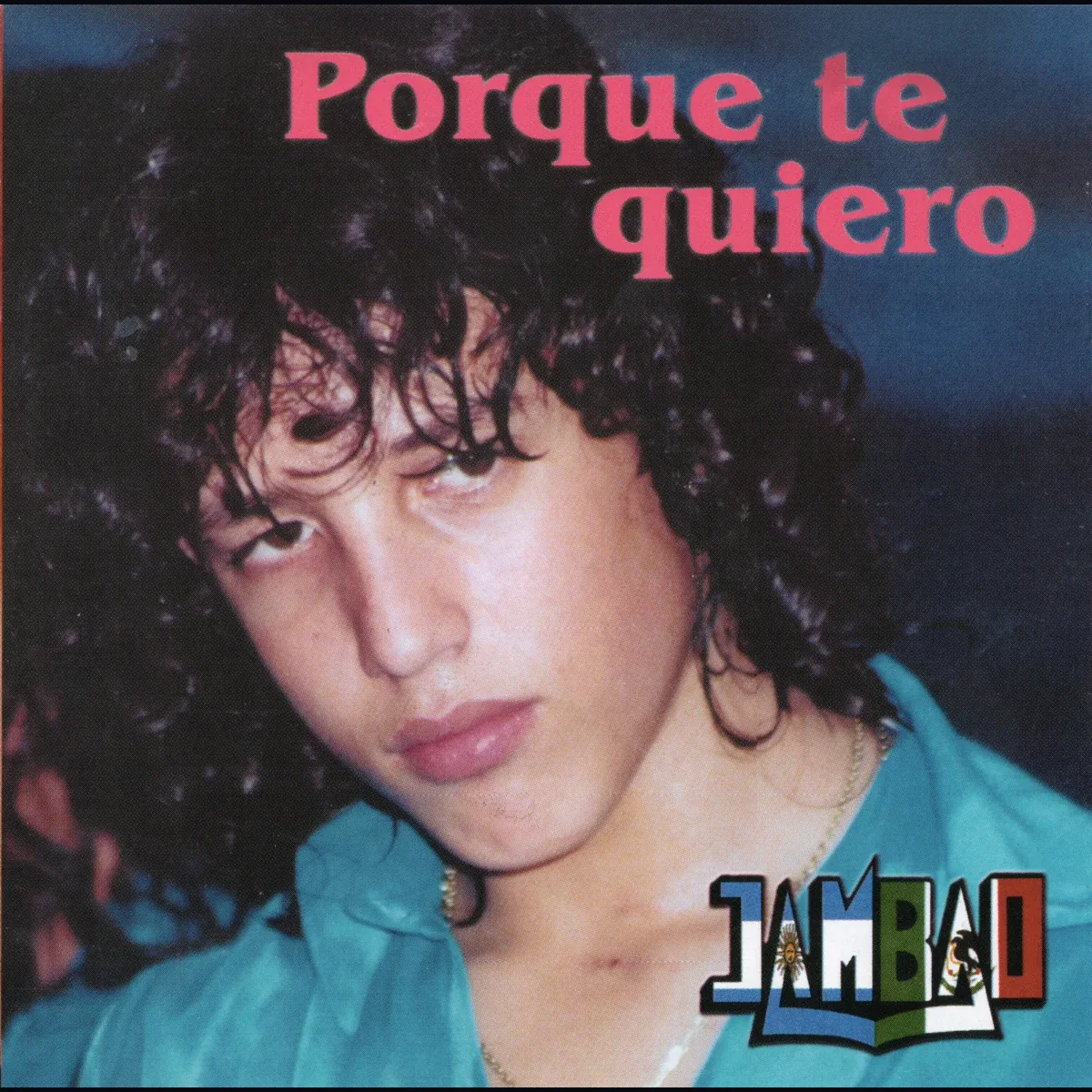 Carátula de Porque Te Quiero